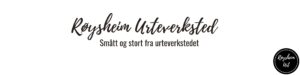 Røysheim Urteverksted